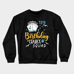 70Th Birthday Cruise Squad Gifts 2024 Matching Party Family Crewneck Sweatshirt